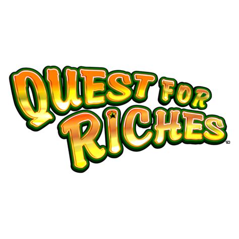 Quest for Riches .